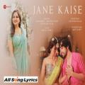full lyrics of song Jane Kaise
