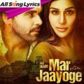 full lyrics of song Mar Jaayoge